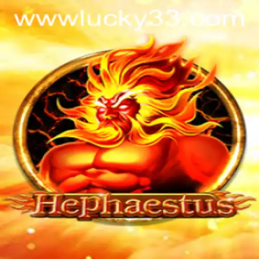 Hephaestus: Discover the Mythical World of Lucky 33