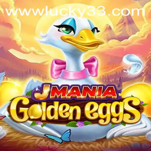 Discover the Thrills of JManiaGoldenEggs and the Exciting Lucky 33