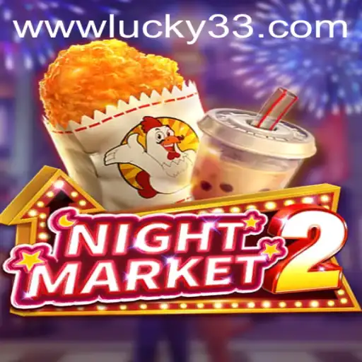 Exploring the Enigmatic World of NightMarket2: A Deep Dive into Lucky 33